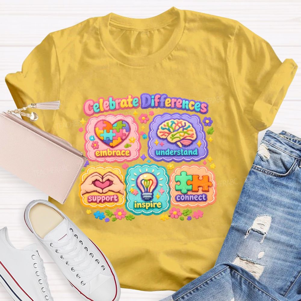 Celebrate Differences  Embrace  Understand   Teacher T-shirt