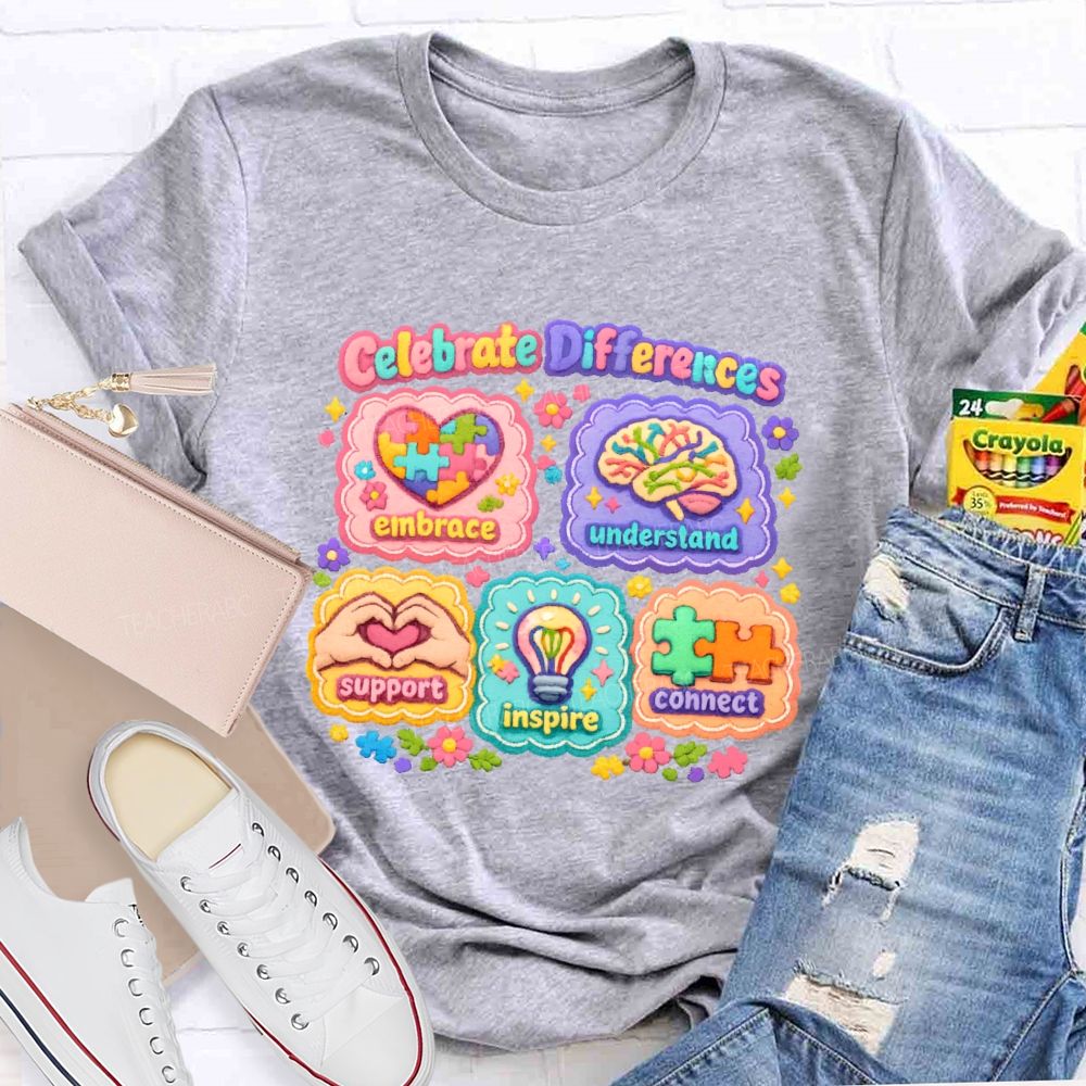 Celebrate Differences  Embrace  Understand   Teacher T-shirt