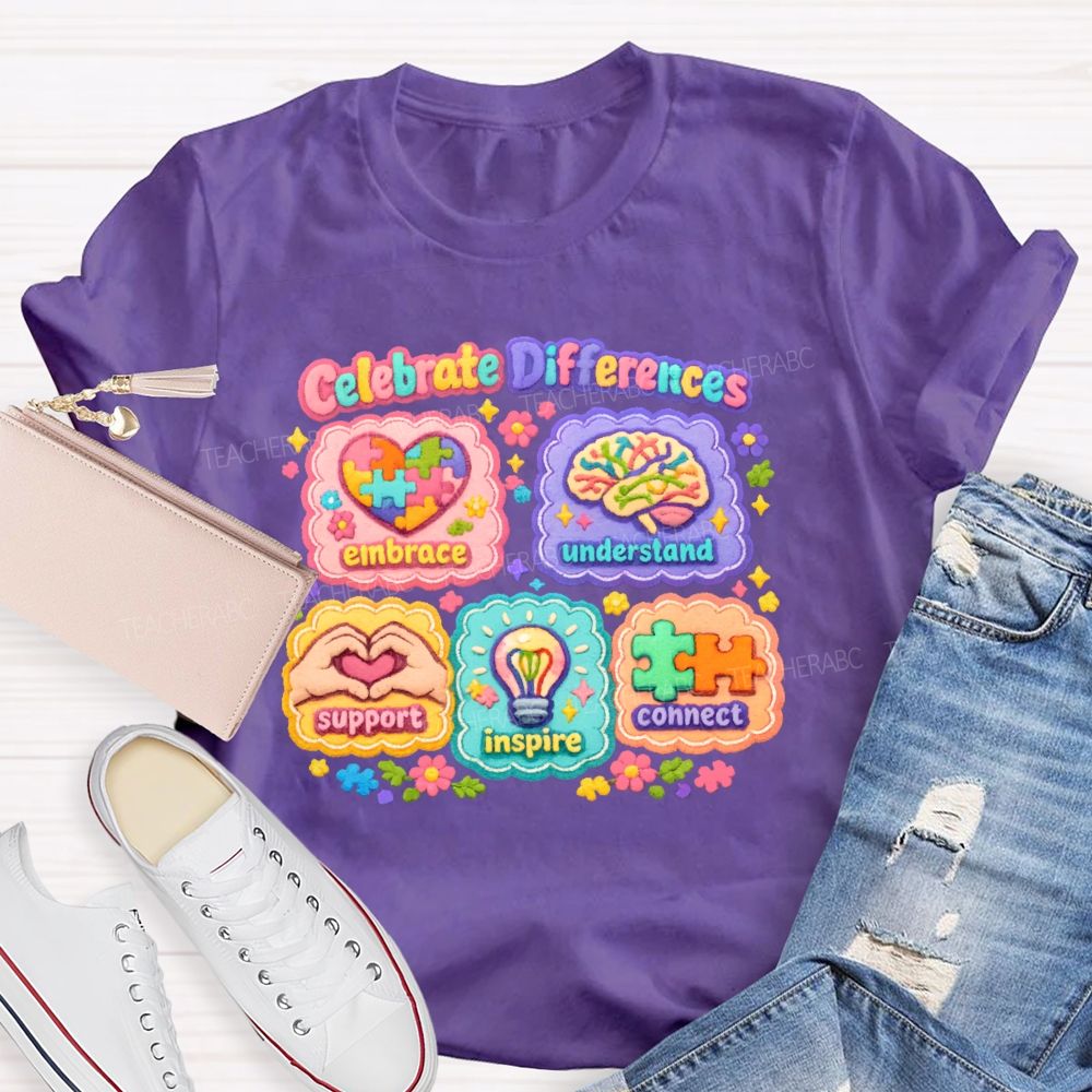 Celebrate Differences  Embrace  Understand   Teacher T-shirt
