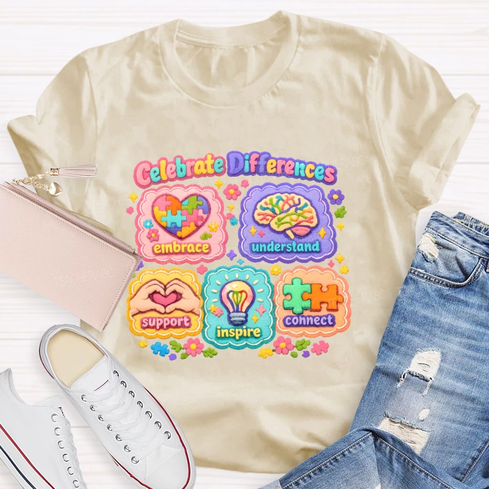 Celebrate Differences  Embrace  Understand   Teacher T-shirt