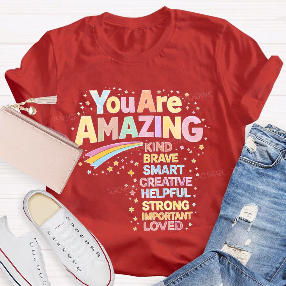 You Are Amazing Kind   Brave  Smart  Colorful  Letters  Teacher T-shirt