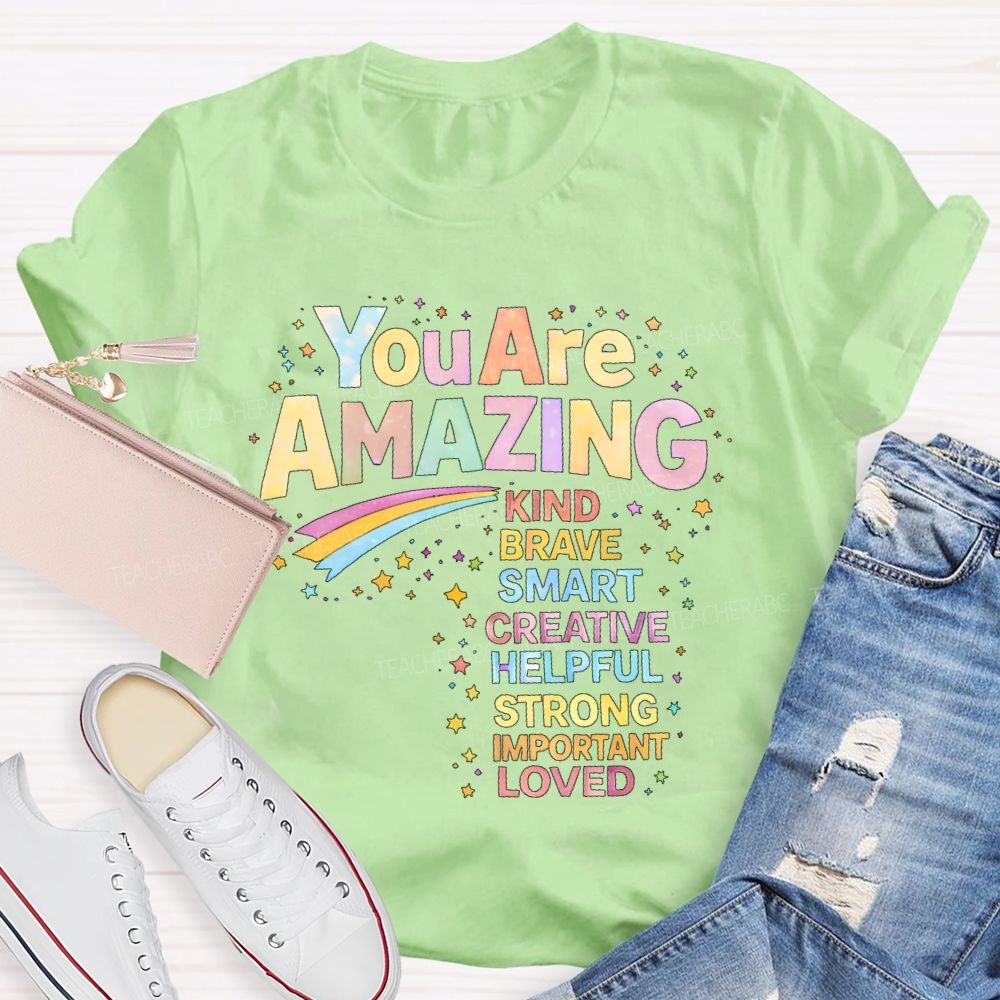 You Are Amazing Kind   Brave  Smart  Colorful  Letters  Teacher T-shirt