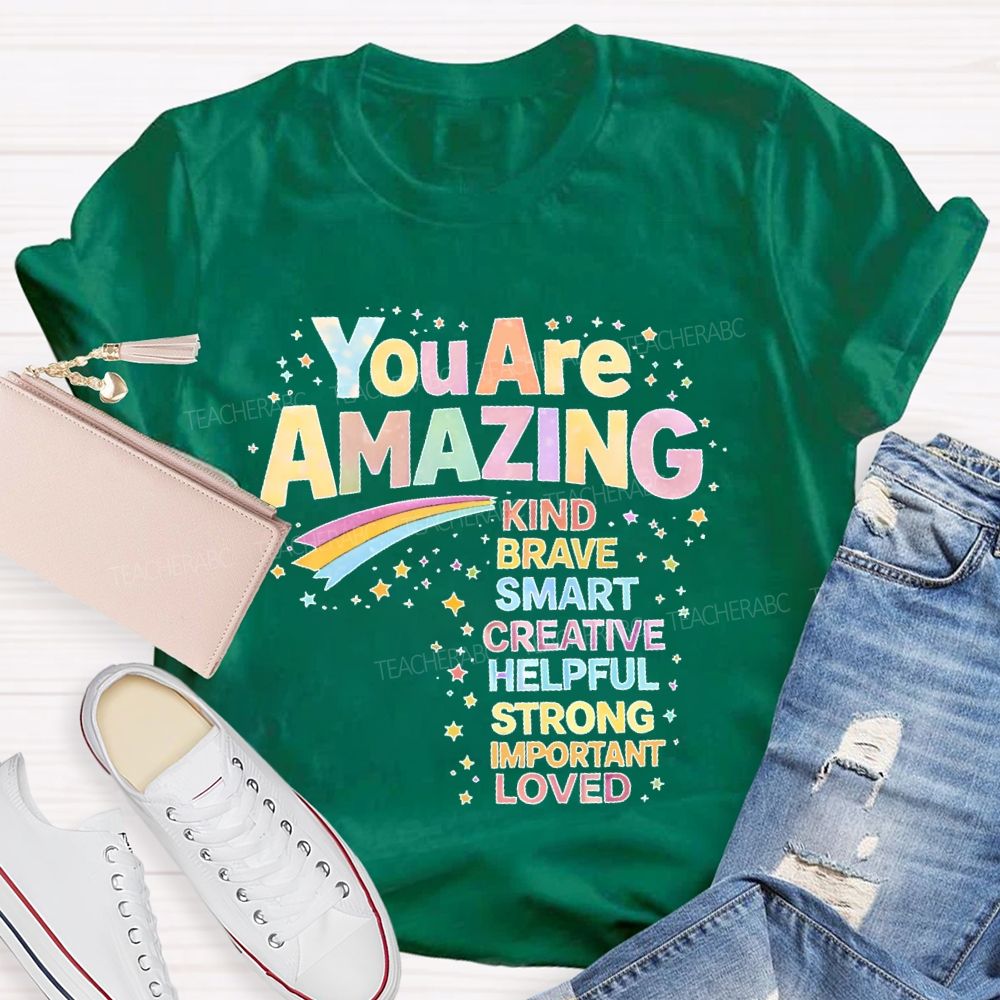 You Are Amazing Kind   Brave  Smart  Colorful  Letters  Teacher T-shirt