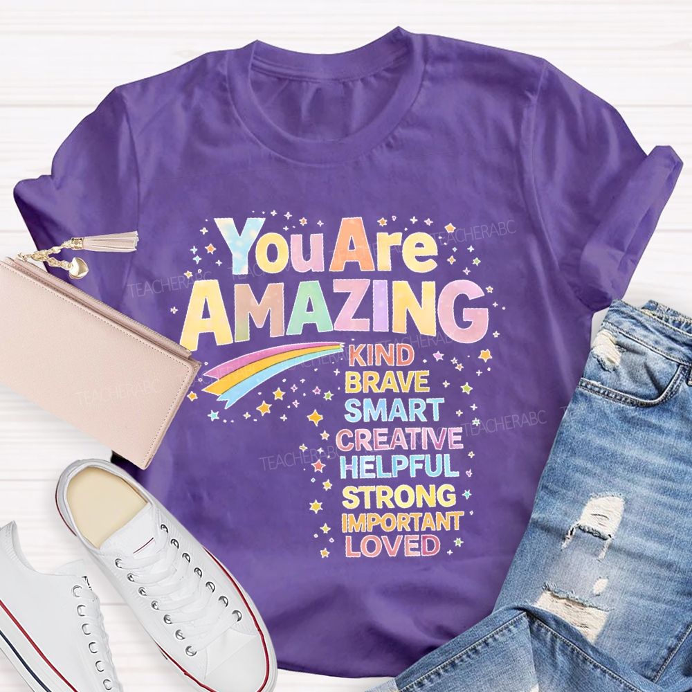 You Are Amazing Kind   Brave  Smart  Colorful  Letters  Teacher T-shirt
