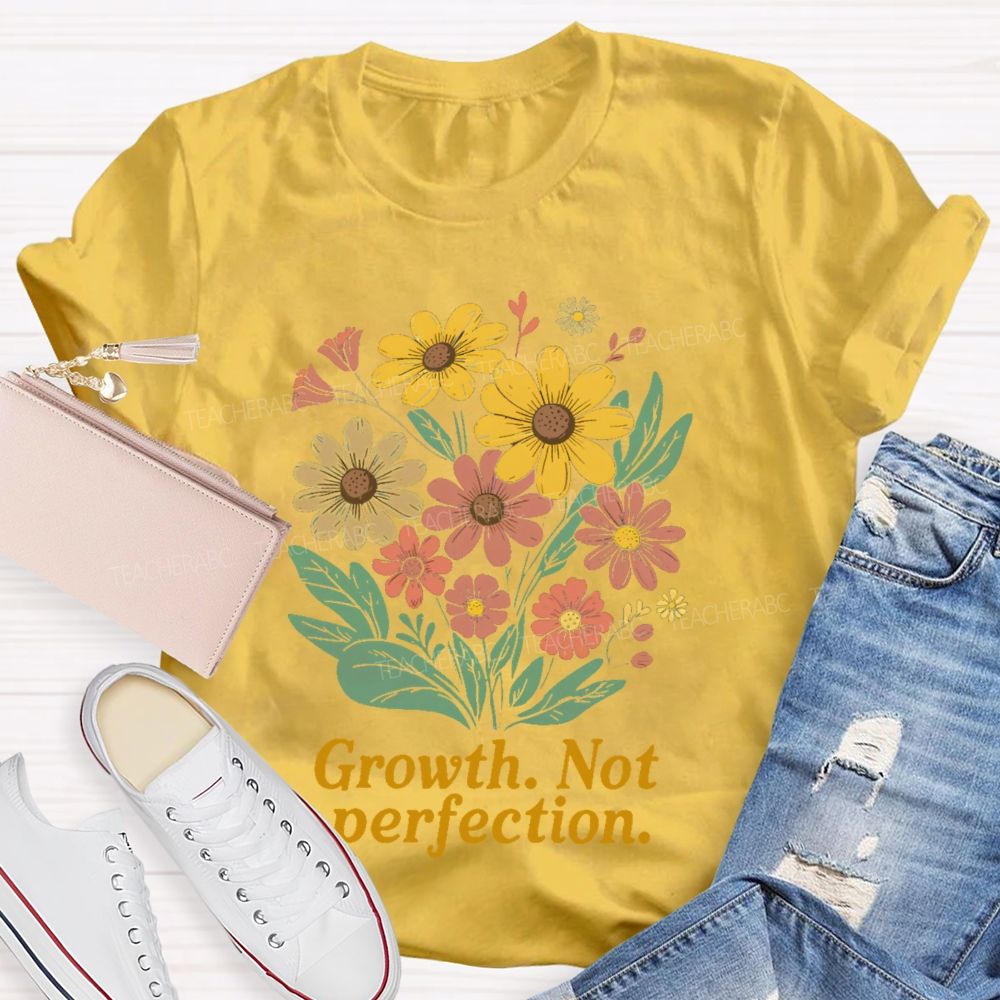 Growth Not Perfection Floral Teacher T-shirt