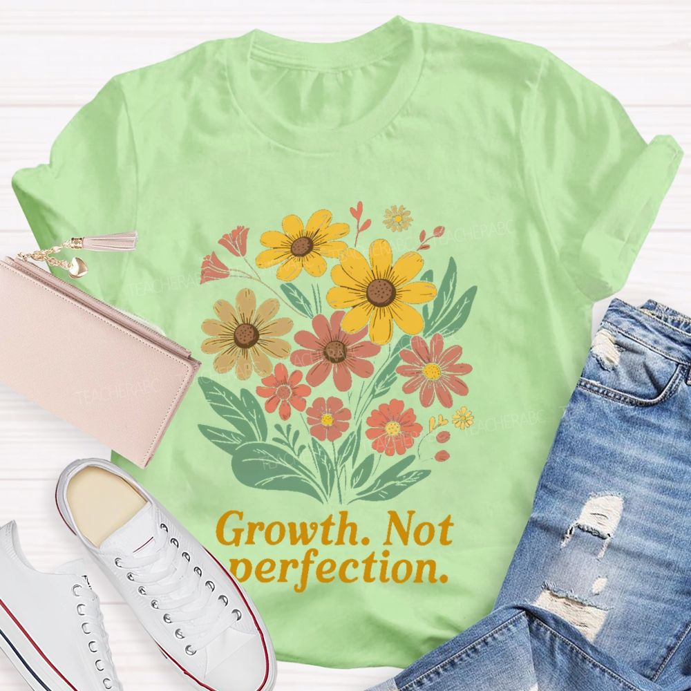 Growth Not Perfection Floral Teacher T-shirt