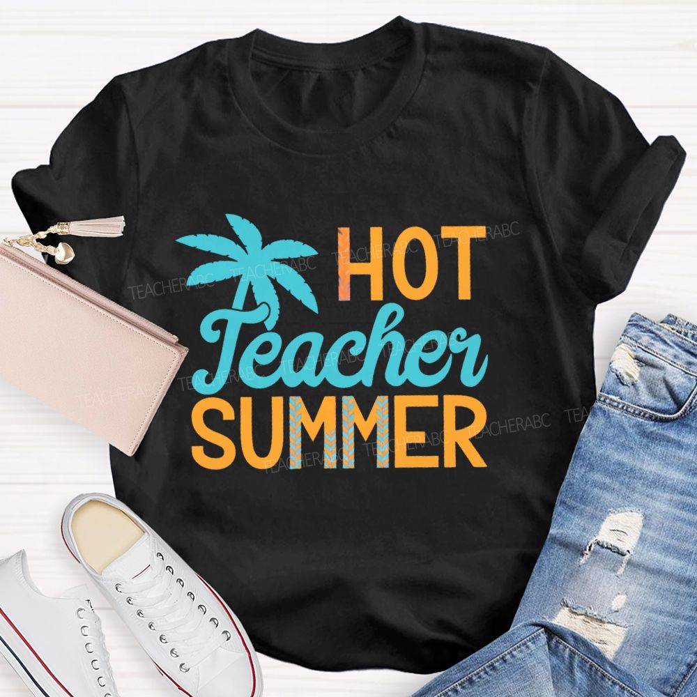 Hot Teacher Summer Colorful Letters  Teacher T-shirt