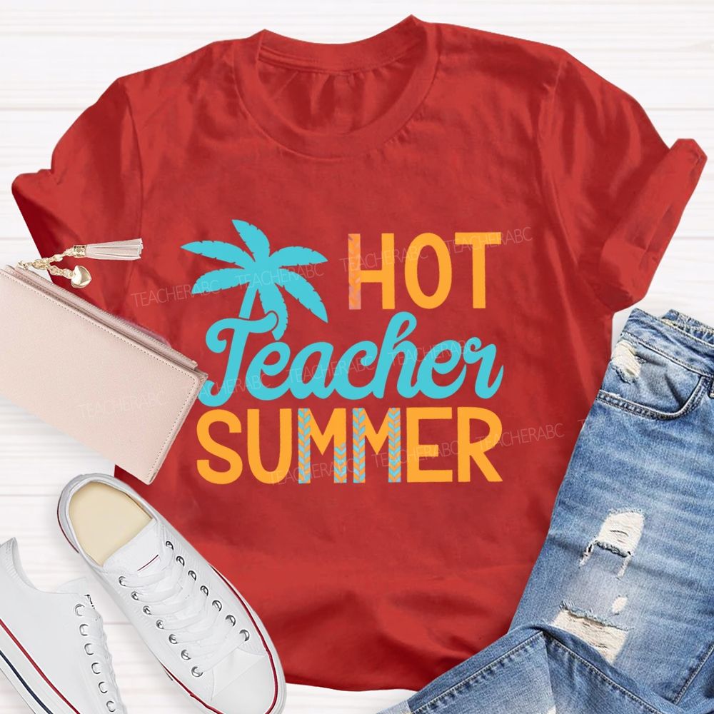 Hot Teacher Summer Colorful Letters  Teacher T-shirt