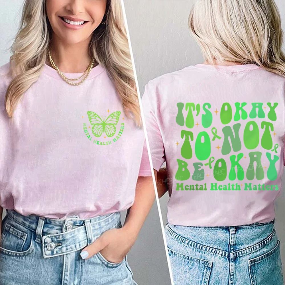 It's Okay To Not Be Okay   Mental Health Matters  Butterfly  Double Printed T-shirt