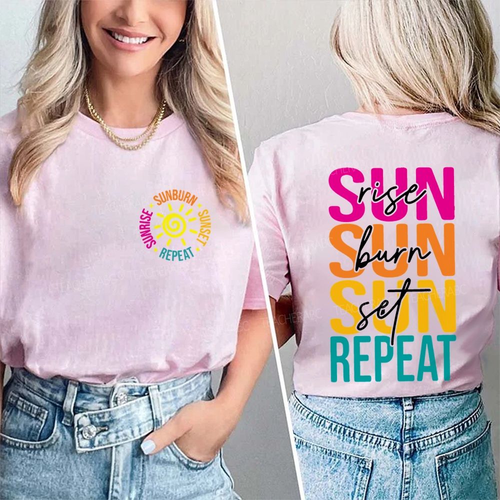 Sunrise Sunburn Sunset Repeat  Double Printed T-shirt