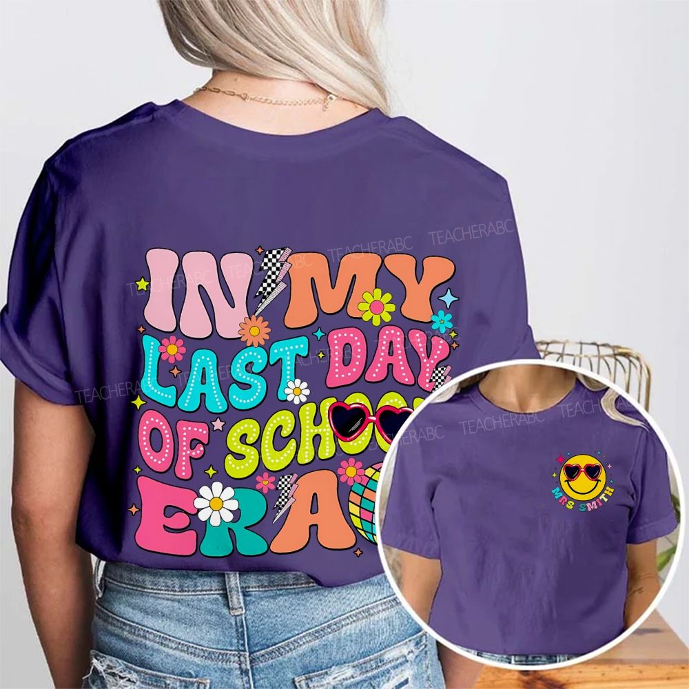 Personalized Name In My Last Day Of School Era   Double Printed T-shirt