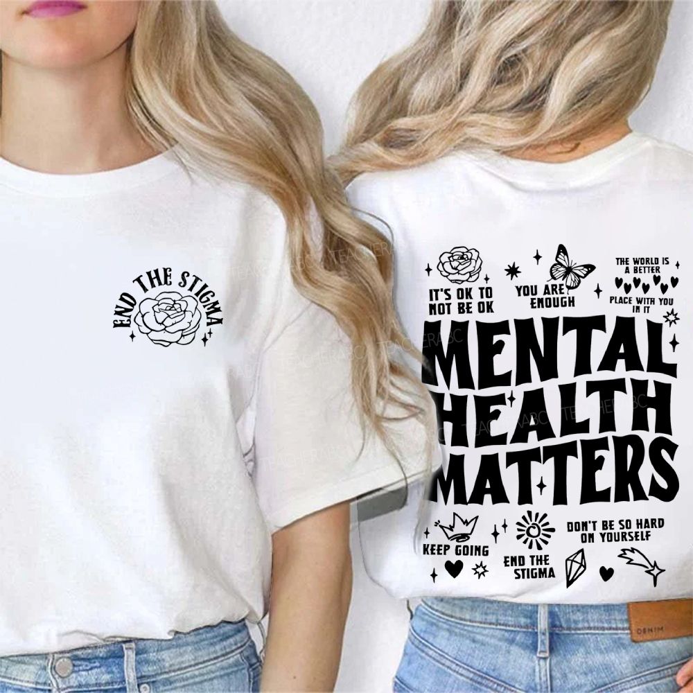 End The Stigma Mental Health Matters Letters  Double Printed T-shirt