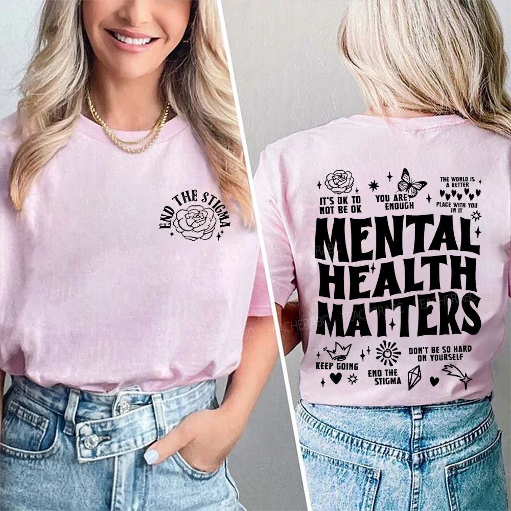 End The Stigma Mental Health Matters Letters  Double Printed T-shirt