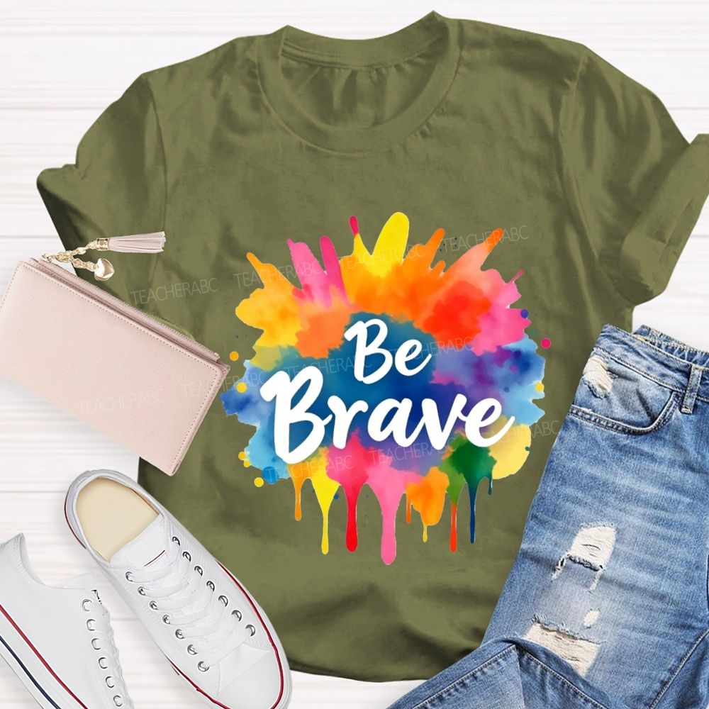 Be Brave Colorful Tie-Dye Print Teacher T-shirt