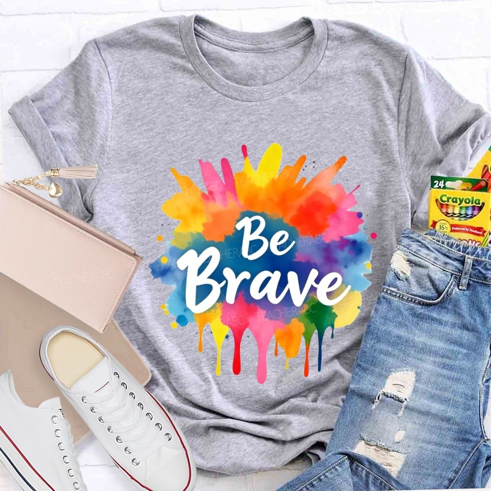 Be Brave Colorful Tie-Dye Print Teacher T-shirt