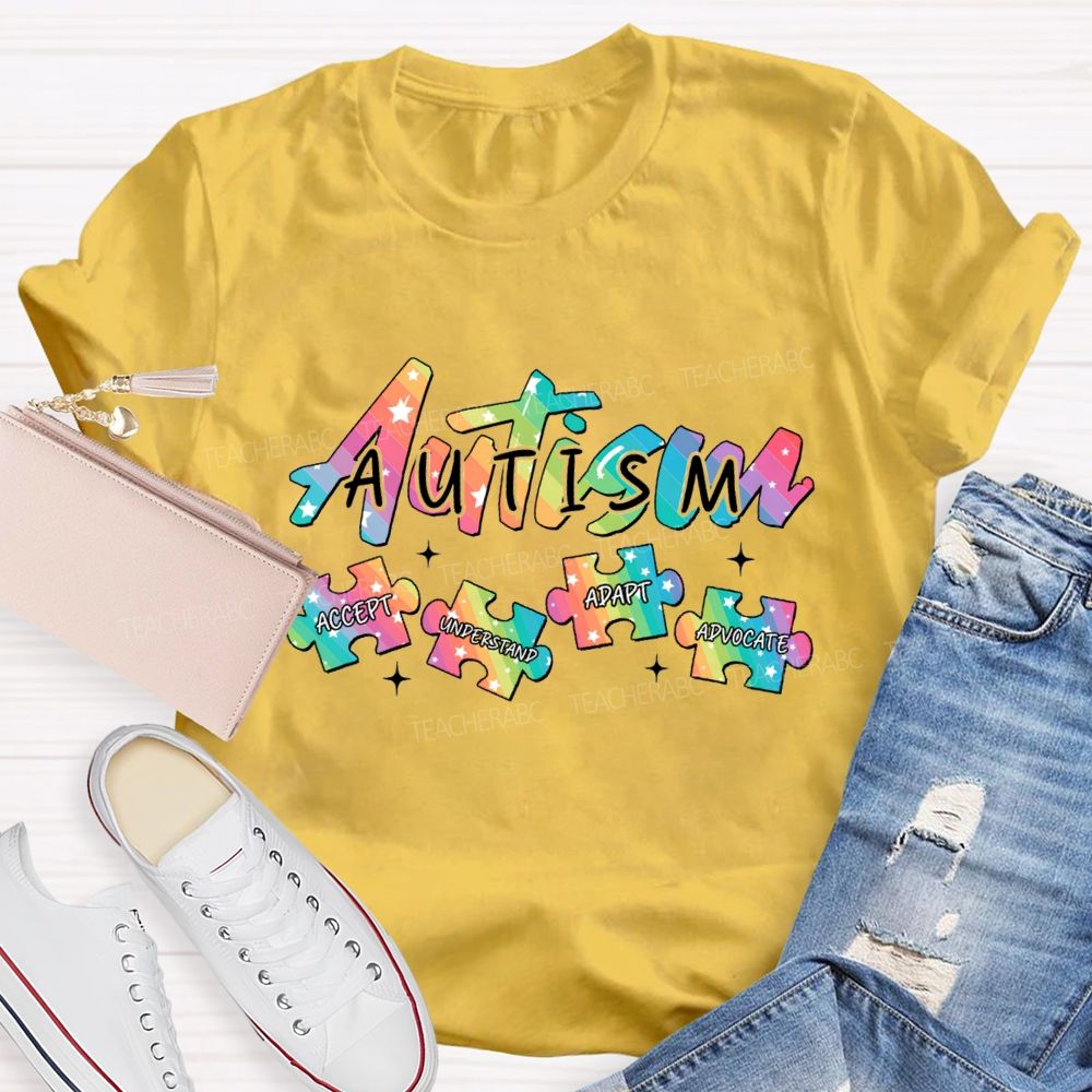 Autism Accept Understand Adapt Advocate Teacher T-shirt