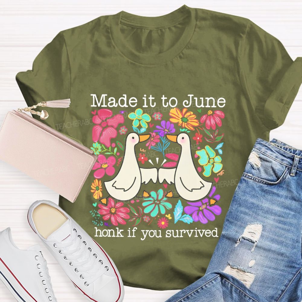 Made It To June  Honk If You Survived   Teacher T-shirt