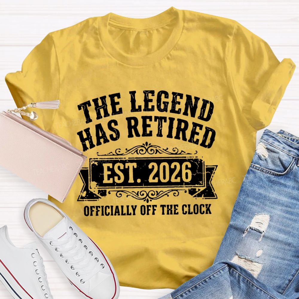 The Legend Has Retired Est 2026 Official Off The Clock Teacher T-Shirt