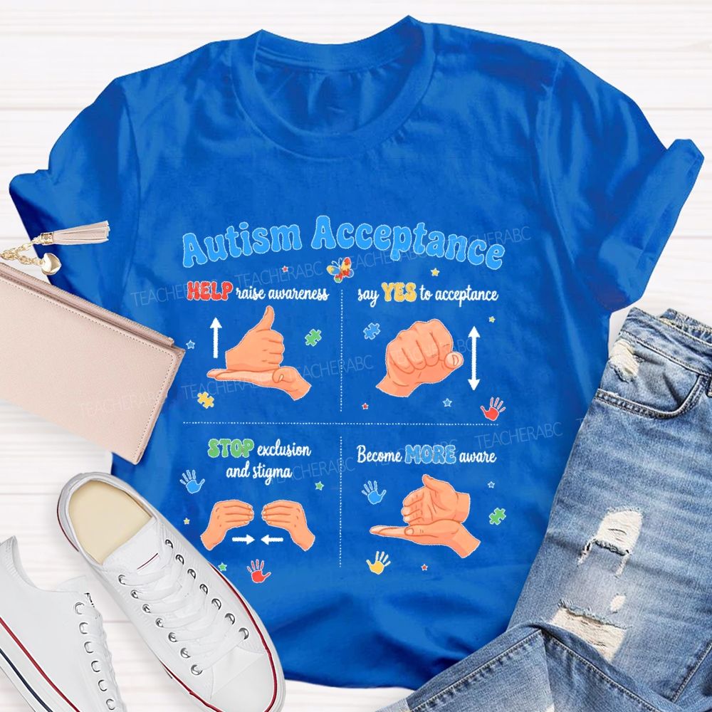 Autism Acceptance Help Raise Awareness  Say Yes To Acceptance Sign Language  Teacher T-shirt