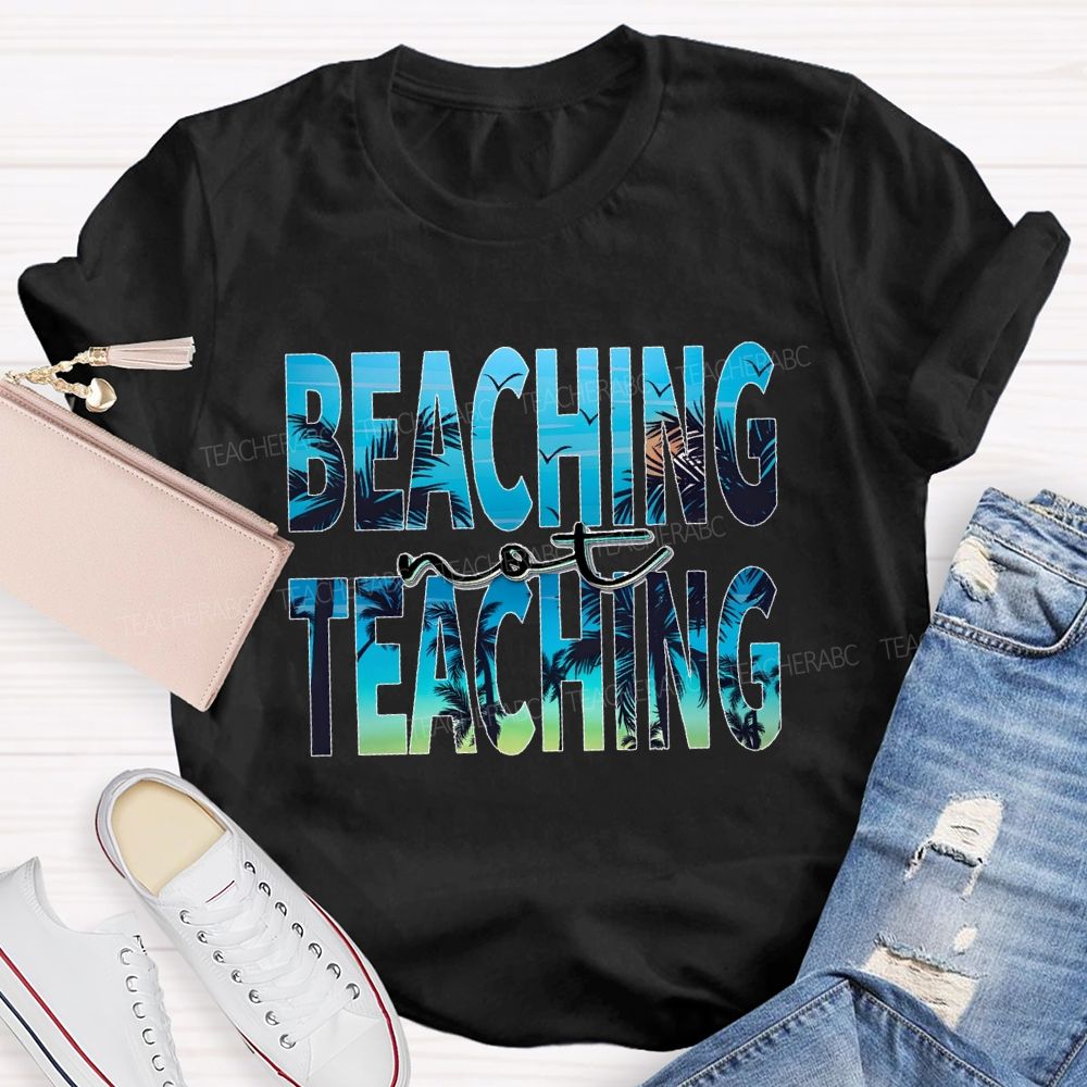 Beaching Not Teaching Letters Patterns  Teacher T-shirt