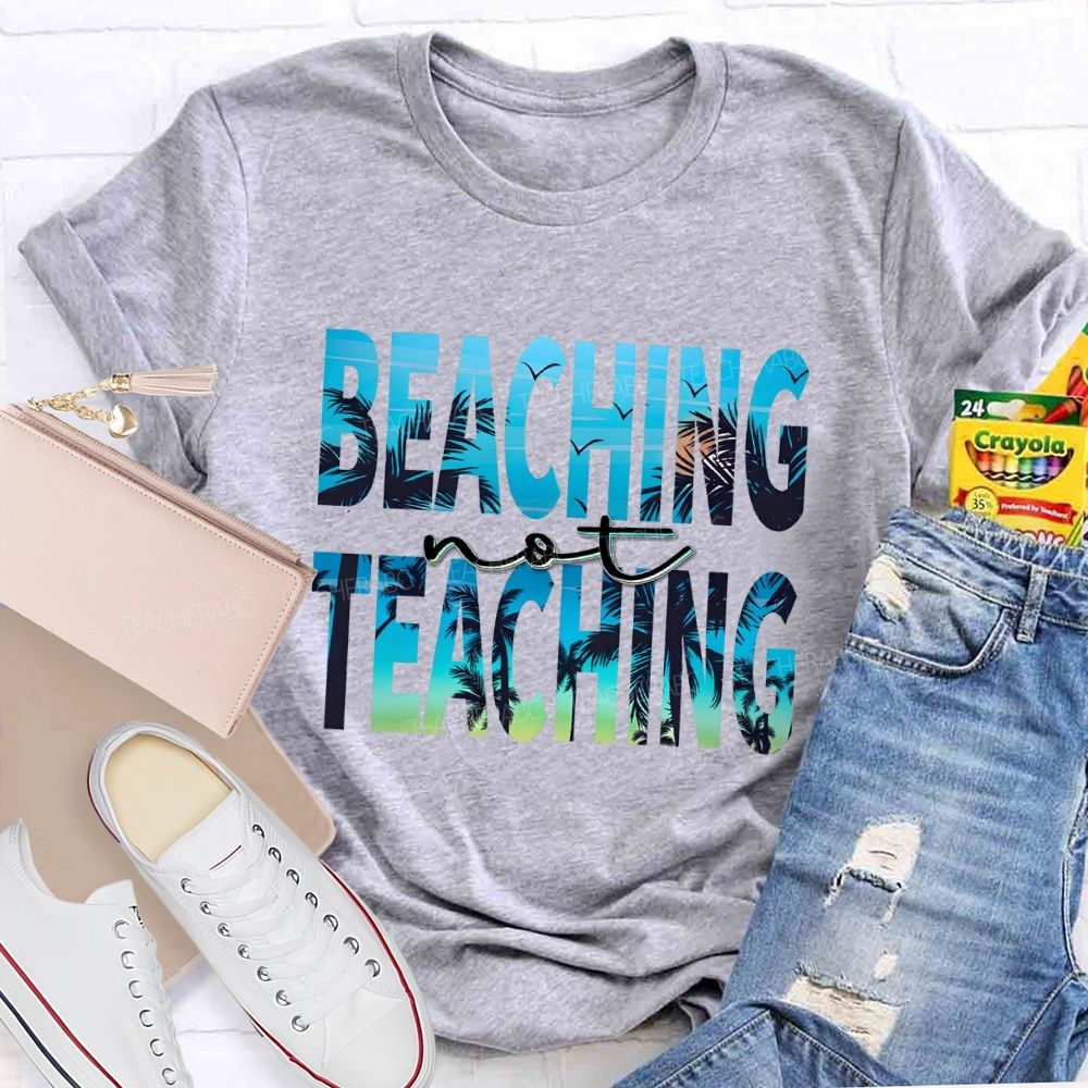 Beaching Not Teaching Letters Patterns  Teacher T-shirt