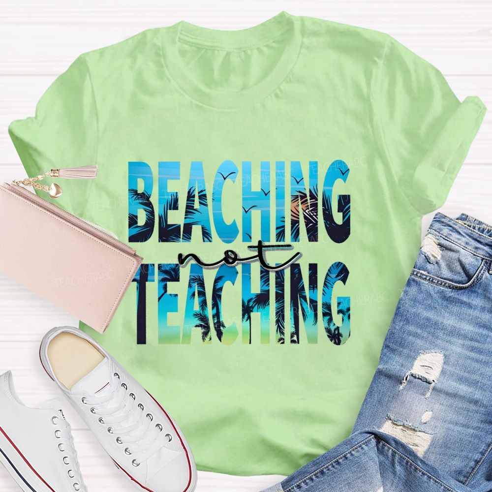 Beaching Not Teaching Letters Patterns  Teacher T-shirt