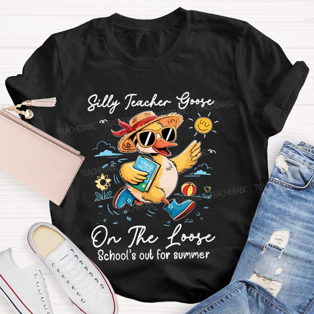 Silly Teacher Goose On The Loose  Graphic  Teacher T-shirt