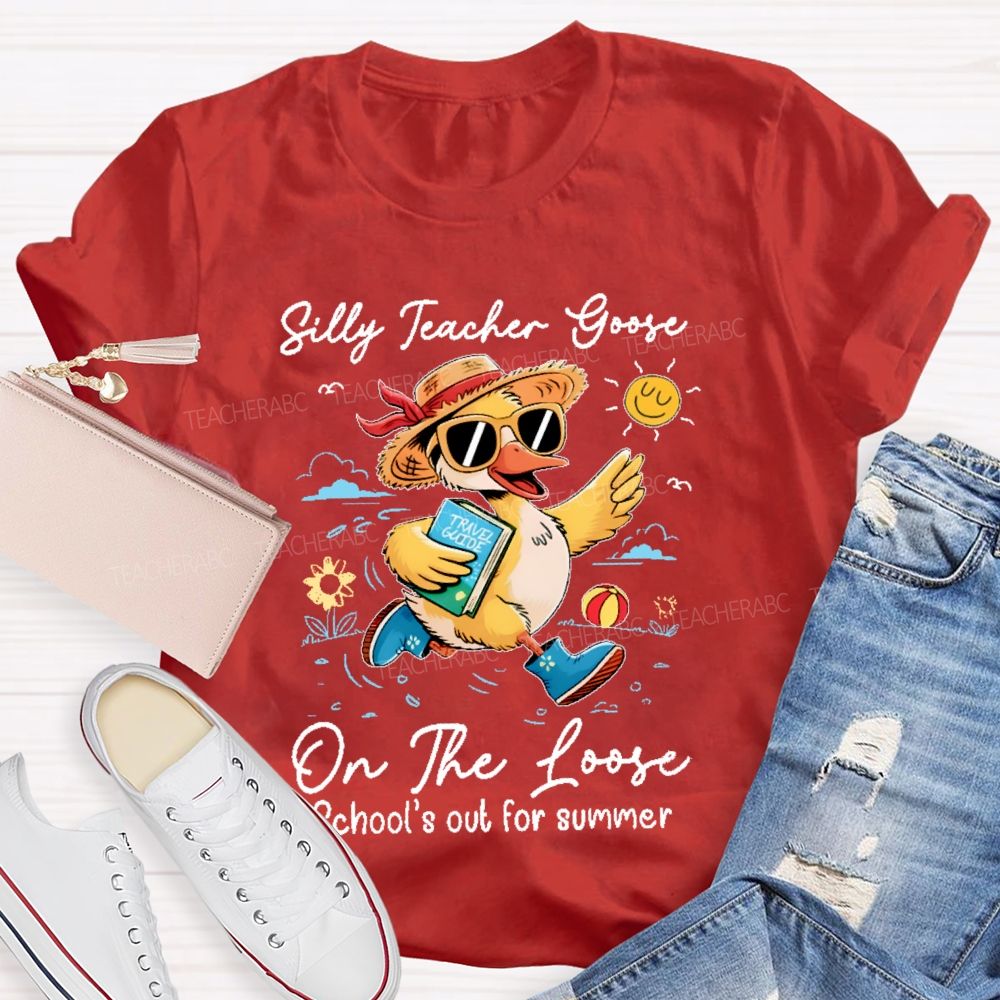 Silly Teacher Goose On The Loose  Graphic  Teacher T-shirt