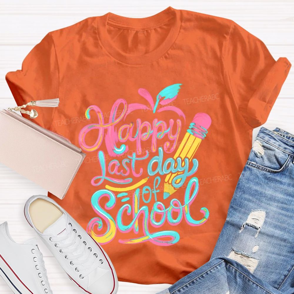 Happy Last Day Of School Colorful Letters Pattern  Teacher T-shirt