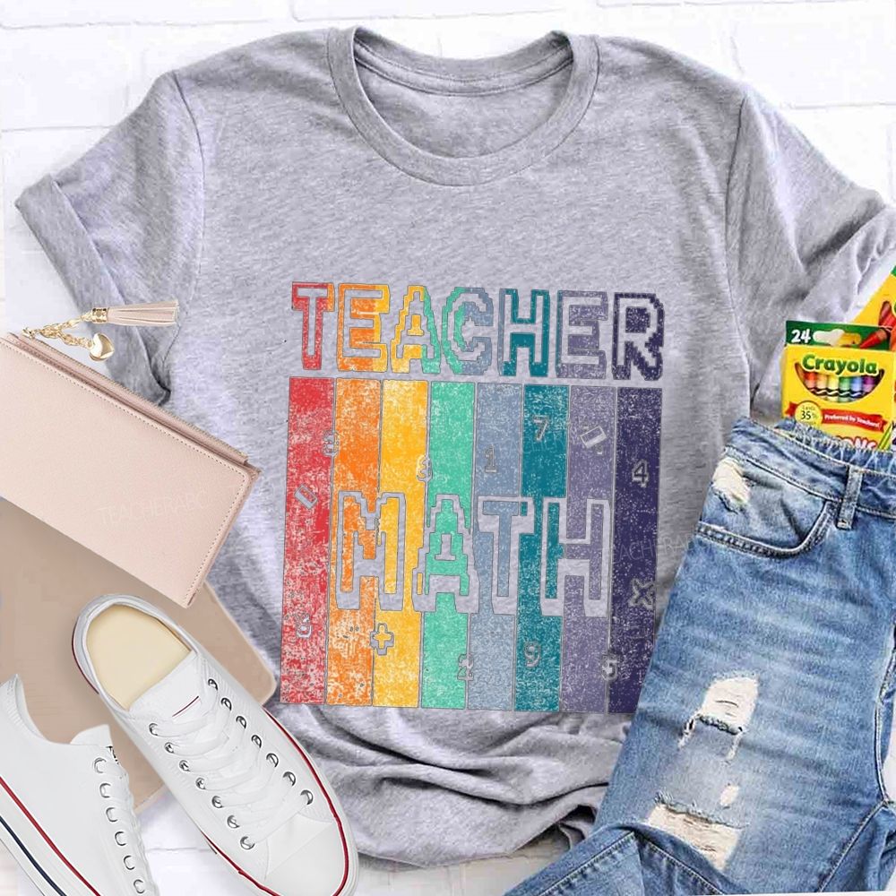 Math Teacher And Colorful Block Fonts Teacher T-shirt