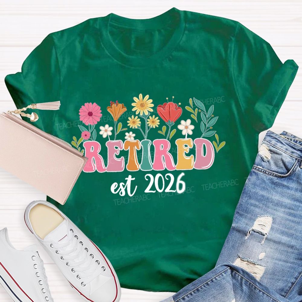 Retired Est 2026 Flower Retirement Season Teacher T-shirt