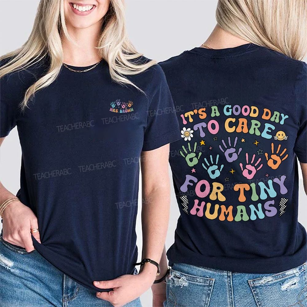 Personalized Name It'S Good Day To Care For Tiny Humans Double Printed T-shirt