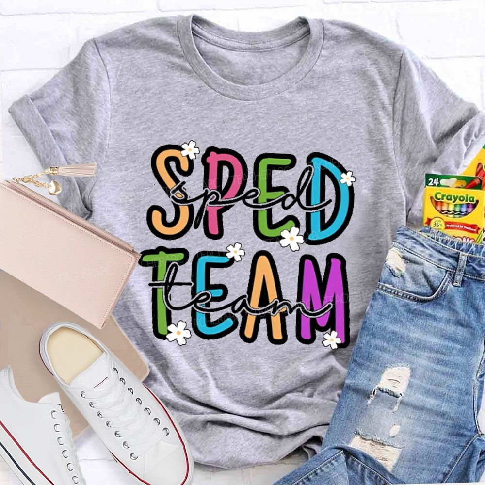 Sped Team Flowers Letters  Teacher T-shirt
