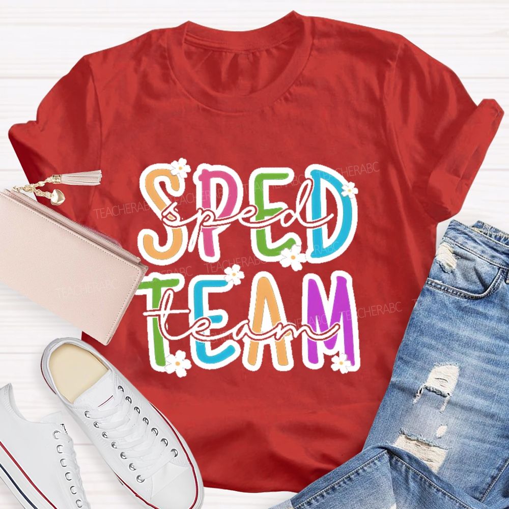 Sped Team Flowers Letters  Teacher T-shirt