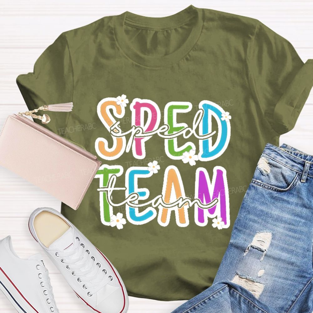 Sped Team Flowers Letters  Teacher T-shirt