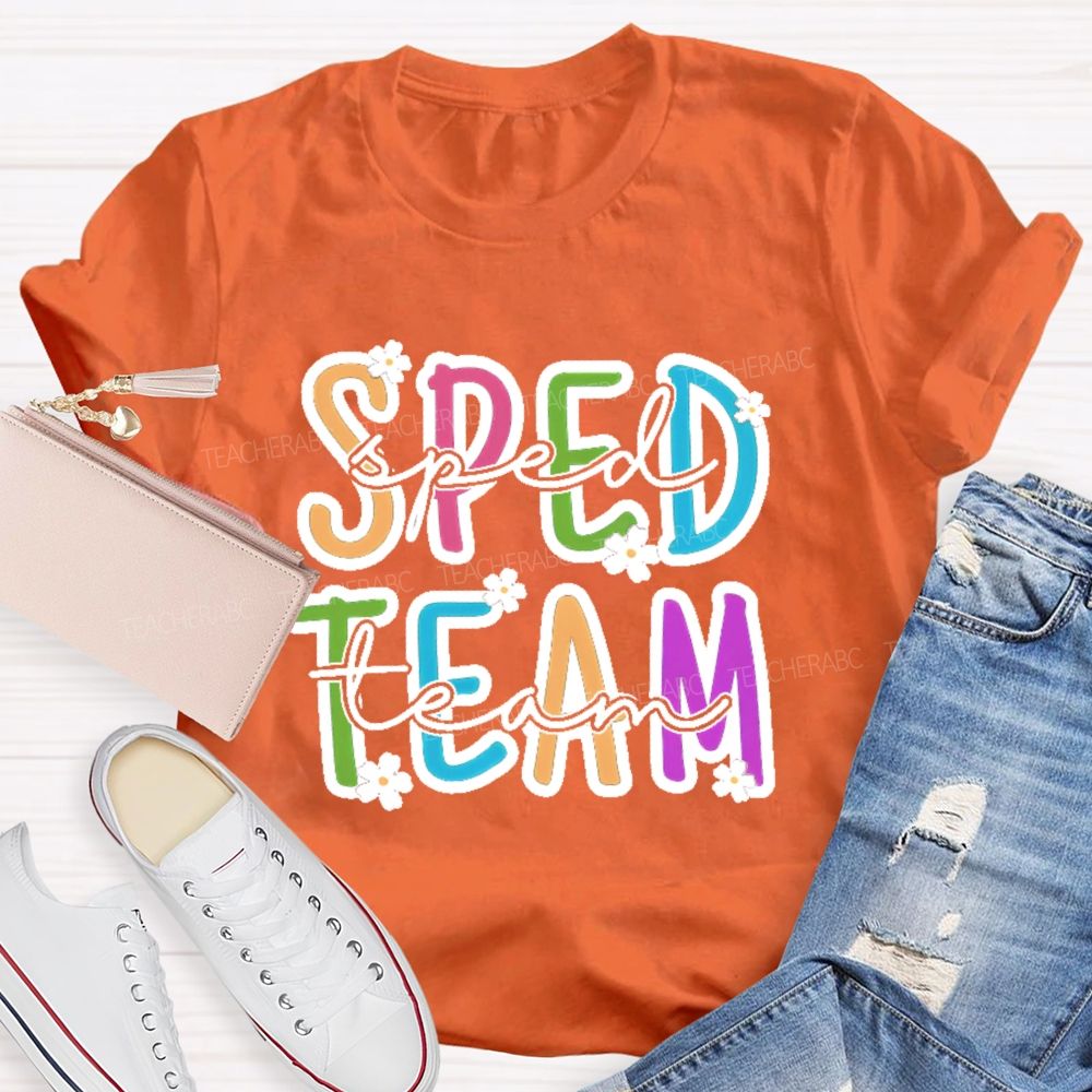 Sped Team Flowers Letters  Teacher T-shirt