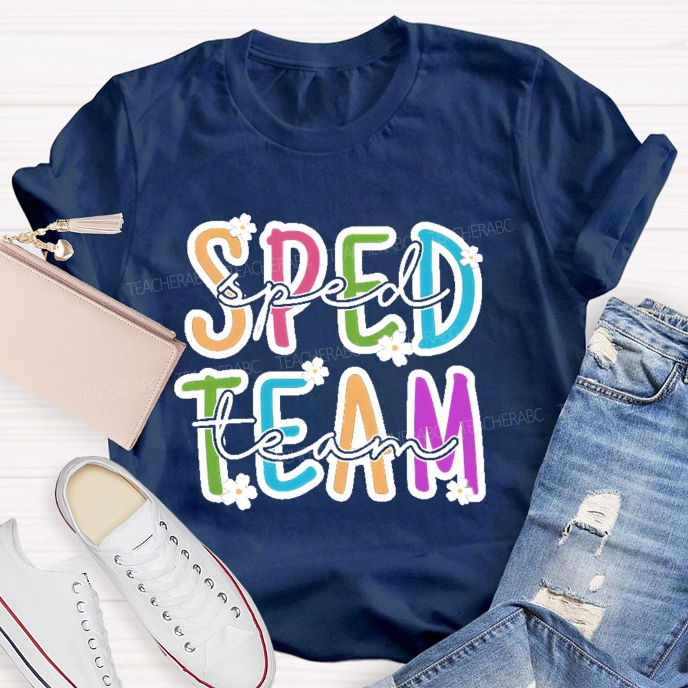 Sped Team Flowers Letters  Teacher T-shirt