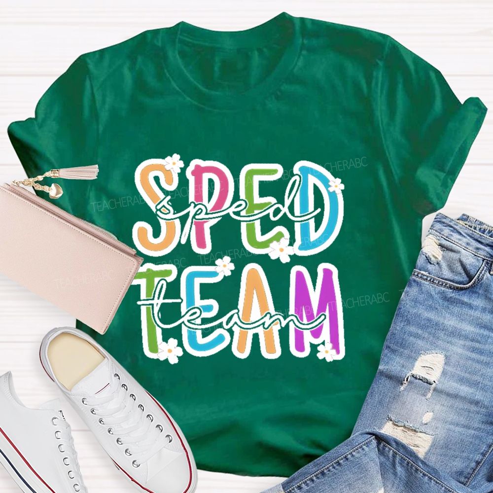 Sped Team Flowers Letters  Teacher T-shirt