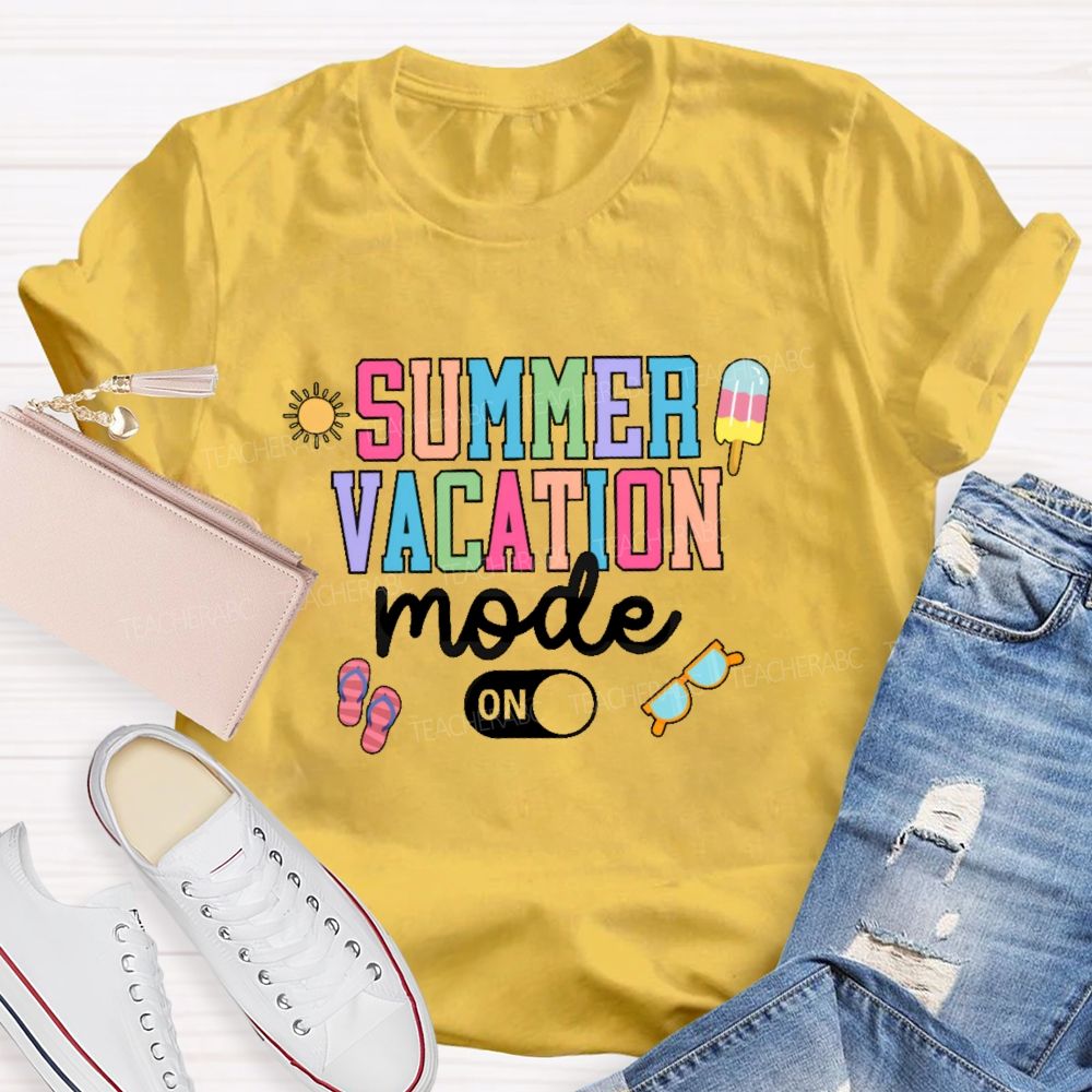 Summer Vacation Mode On Colorful Letters  Teacher T-shirt