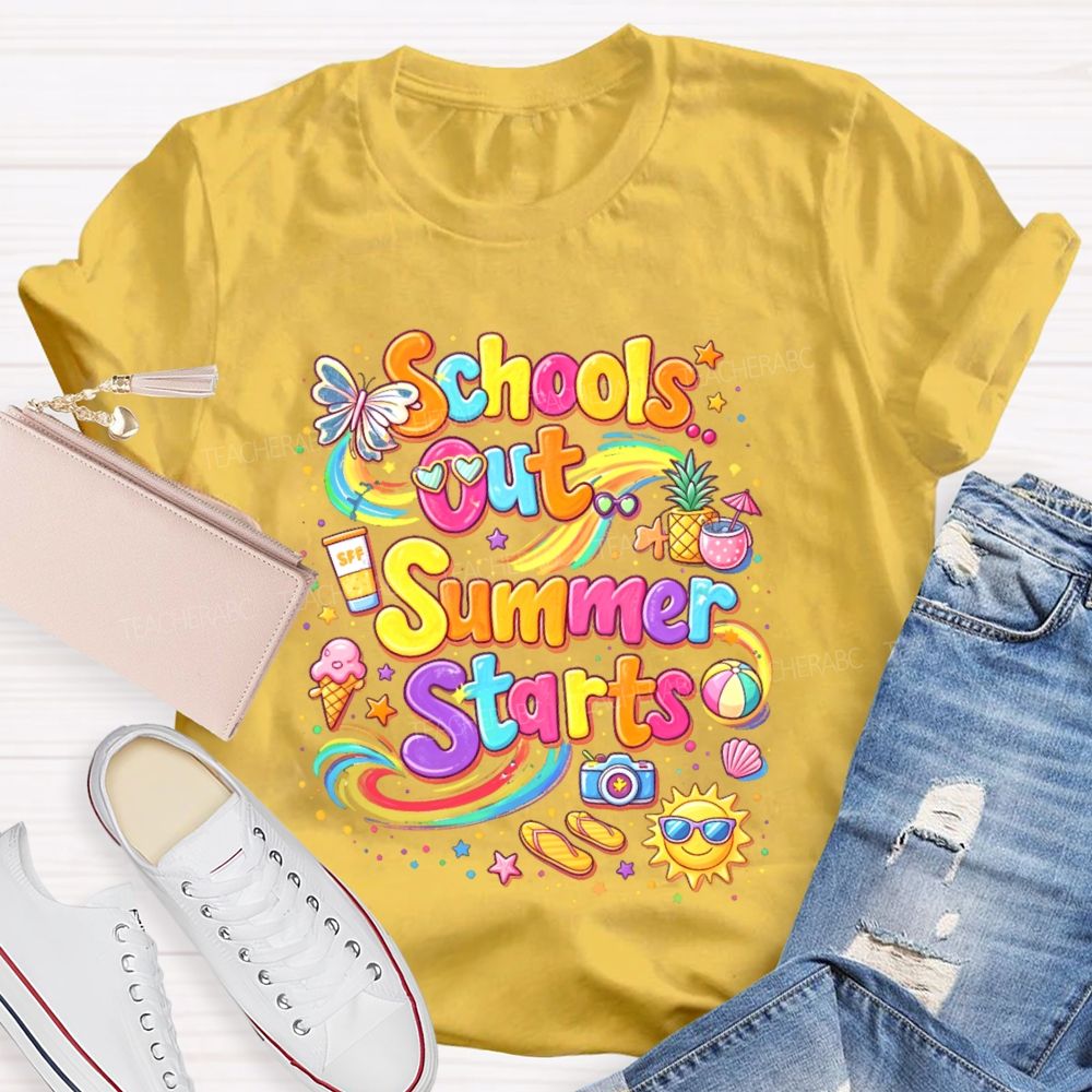 Schools Out Summer Starts  Teacher T-shirt