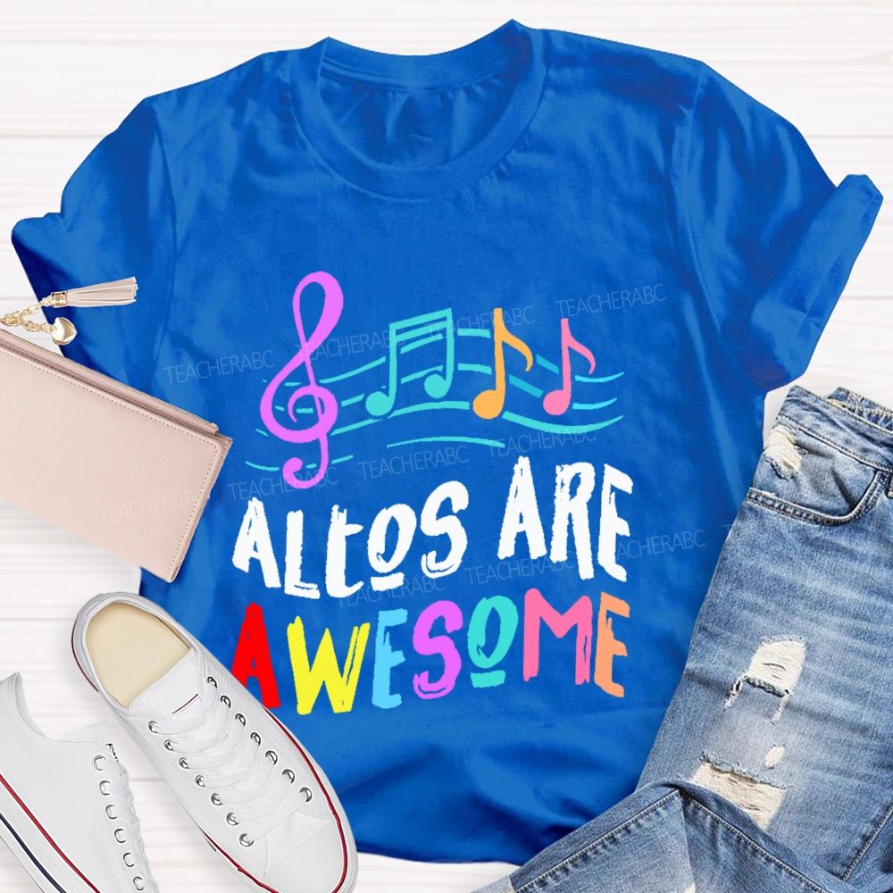 Altos Are Awesome  Teacher T-shirt