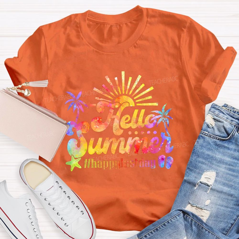 Hello Summer   Happylastday  Teacher T-shirt