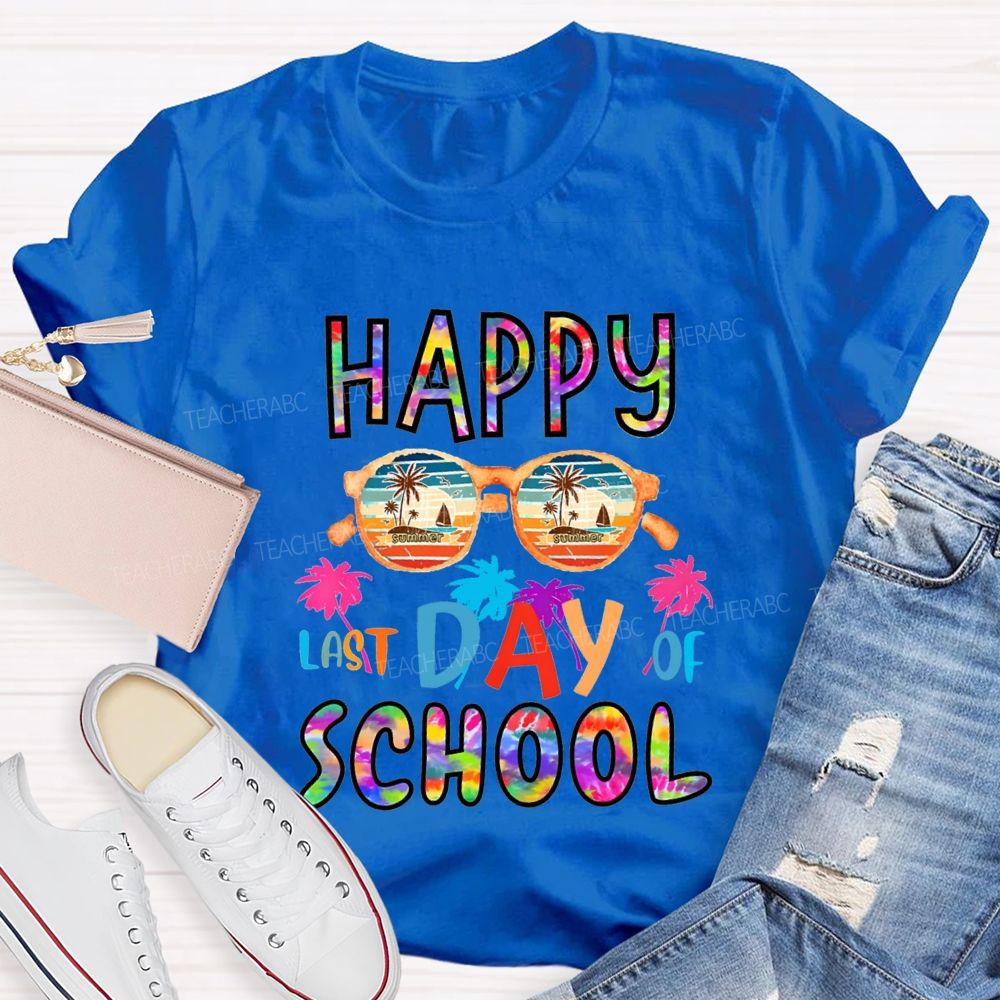 Happy Last Day Of School Colorful Tie-Dye Font Teacher T-shirt