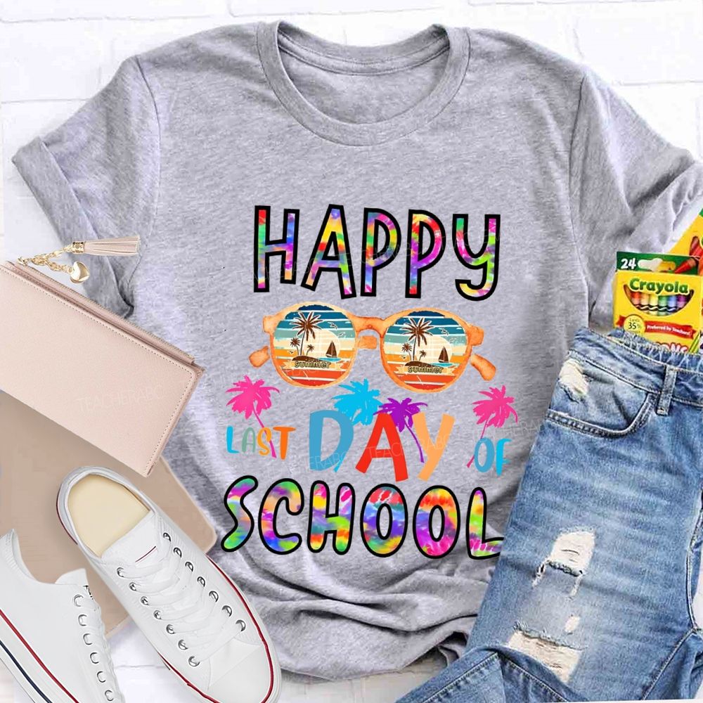 Happy Last Day Of School Colorful Tie-Dye Font Teacher T-shirt