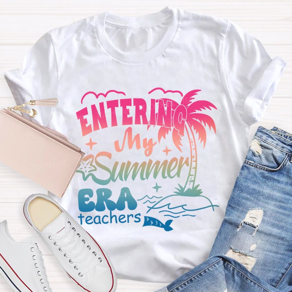 Entering My Summer Era Teacher T-Shirt