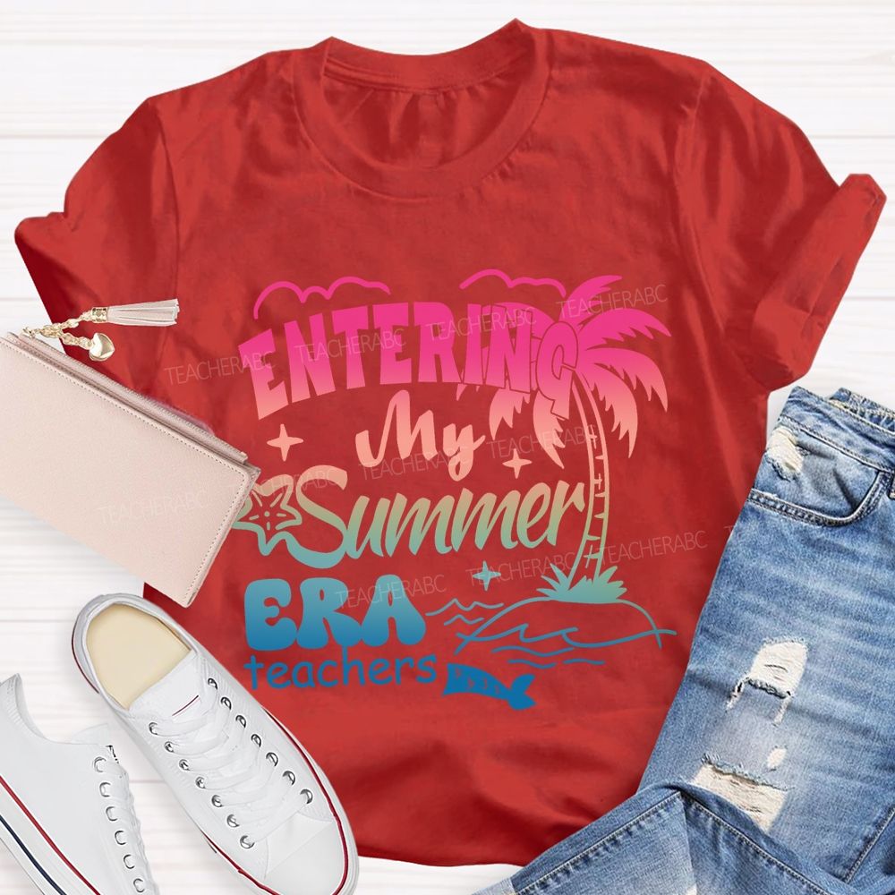 Entering My Summer Era Teacher T-Shirt