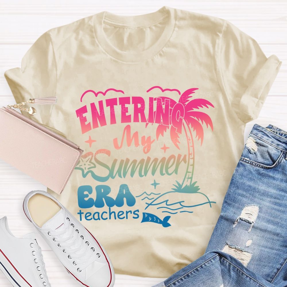Entering My Summer Era Teacher T-Shirt