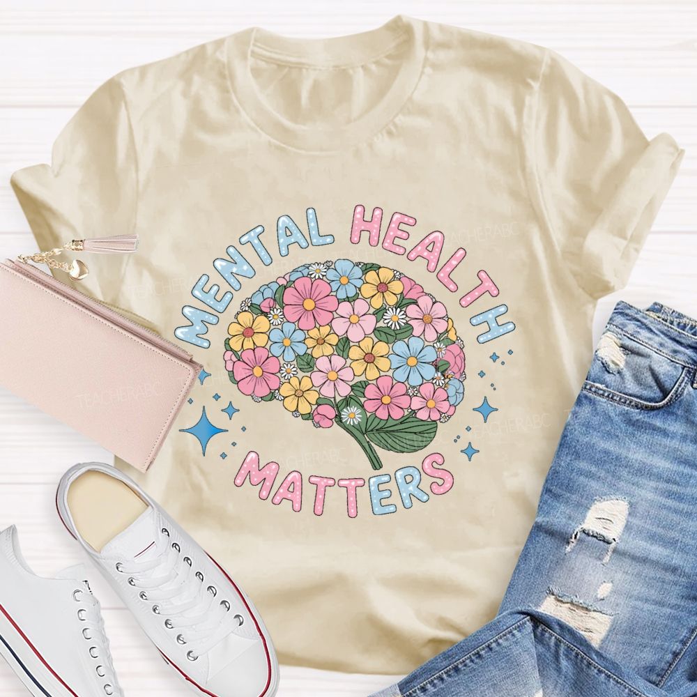 Mental Health Matters Floral Brain Star Teacher T-Shirt