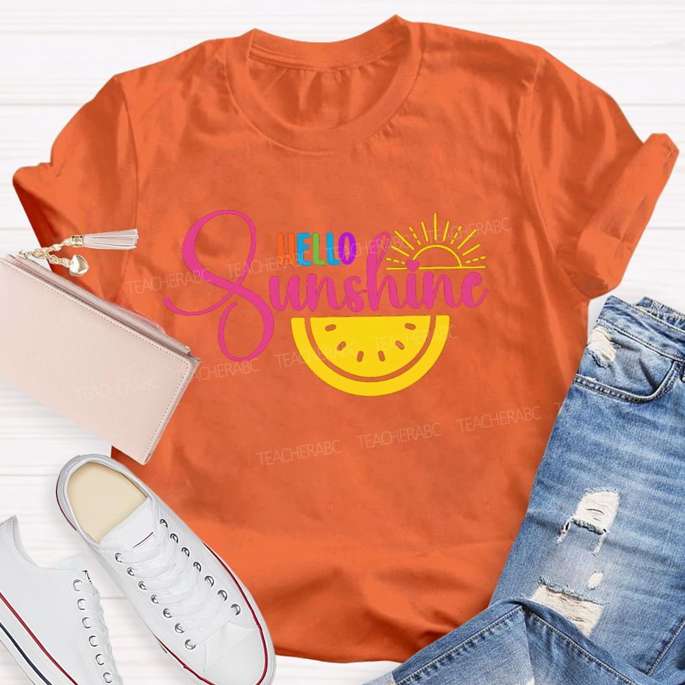 Hello Sunshine Colorful Letters Teacher T-Shirt