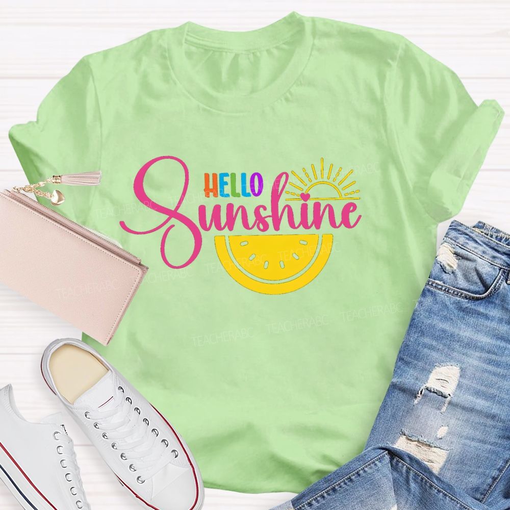 Hello Sunshine Colorful Letters Teacher T-Shirt